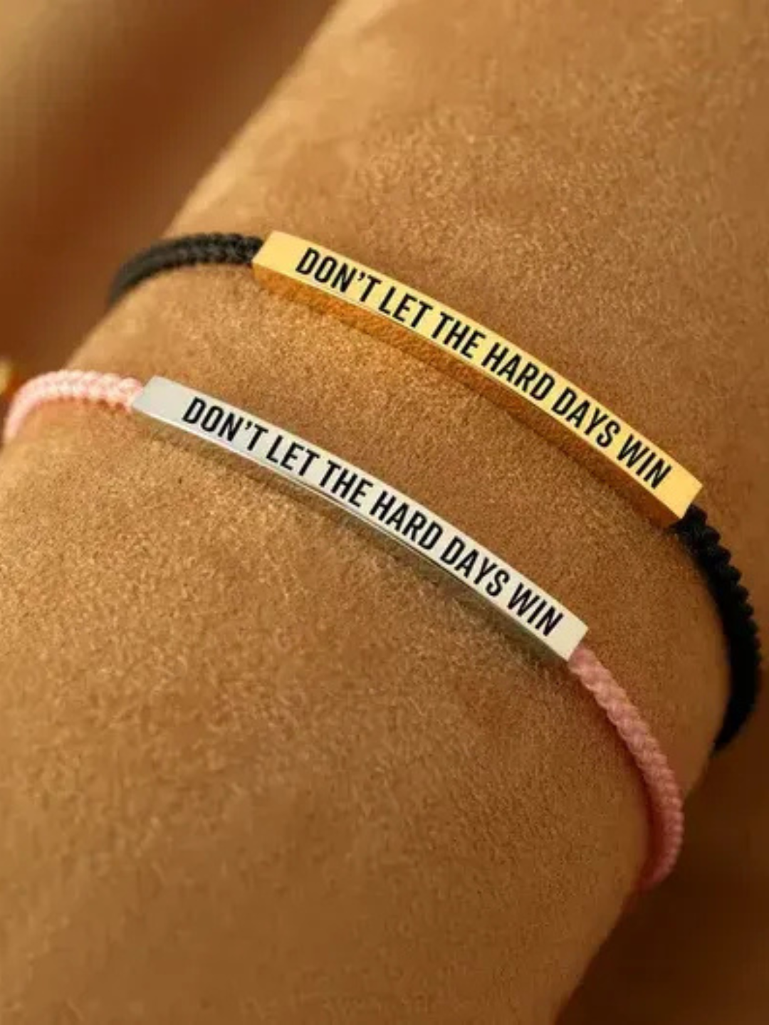 Don't Let The Hard Days Win Bracelet